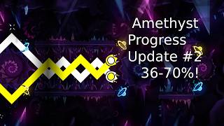 Amethyst GD Progress Update 2 | 23%, 20-54%, and Star Run of 36-70% | Second Victor Race @CrossGMD