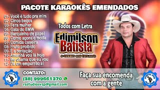 Pacote de Karaokês Emendados  EDIMILSON BATISTA (com Letra)