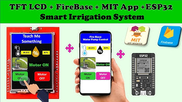 ESP32 Firebase 2.4 inch TFT LCD DHT 11 Water pump Controller | MIT App Inventor  Teach Me Something