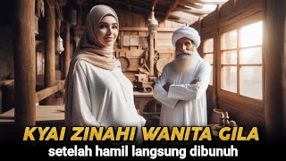 Kisah Nyata Kiyai Zinahi Wanita Gila Sampai Hamil Lalu Dibun*h | Kisah Kiyai Barshisha