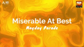 Miserable At Best (lyrics) - Mayday Parade