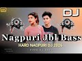 Nonstop Dj Song 2026 New Nagpuri Nonstop Dj Song 2026 Nonstop Nagpuri Song Dj Remix 2026 Sadri Dj