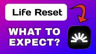 Life Reset App Breakdown - What To Expect