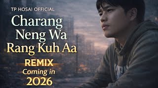 Charang Neng Wa Rang kuh - Remix | Tutsa gospel song | TP Hosai Official 