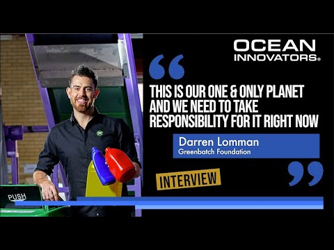 Darren Lomman (Founder of the GreenBatch Foundation) - Ocean Innovators Interview