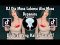 DJ DIA MASA LALUMU AKU MASA DEPANMU X MY NECK MY BACK VIONITA BOOTLEG V2 VIRAL TIK TOK TERBARU 2024!