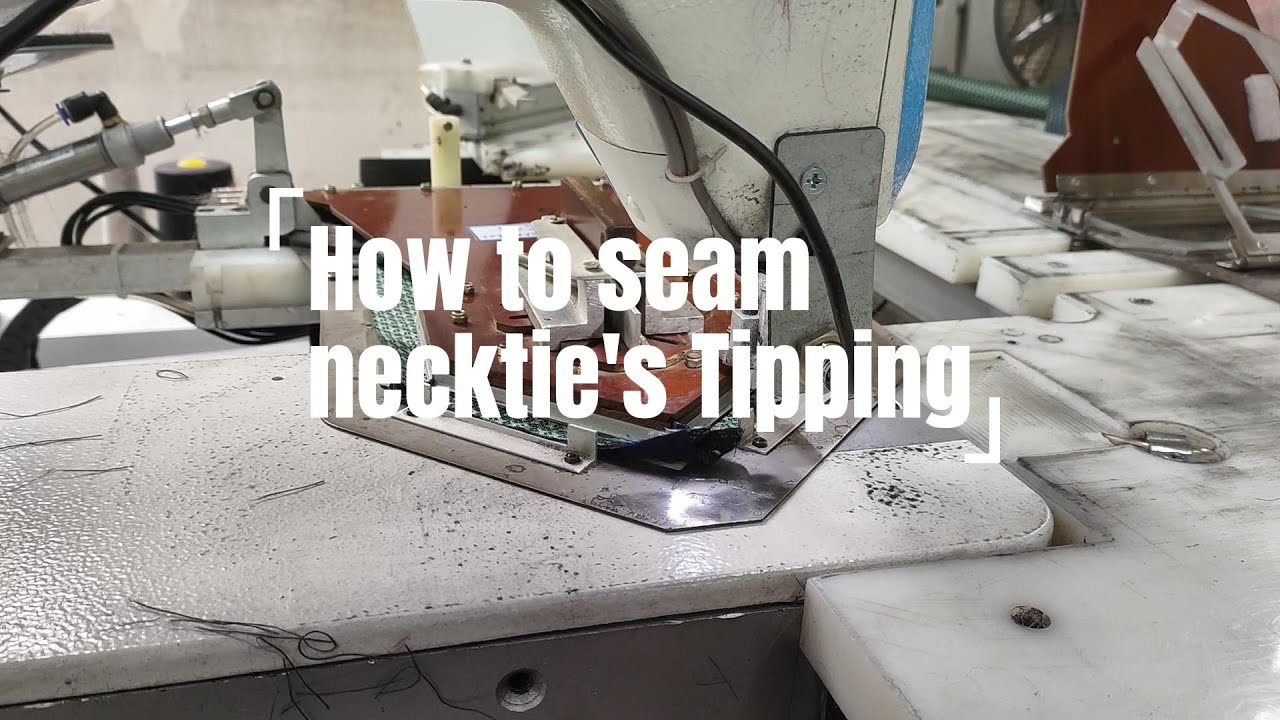 Necktie production process - Semi Auto Necktie Seam Tipping