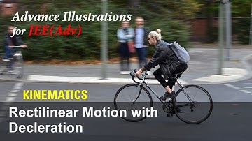 Advance Illustrations - Rectilinear Motion with Deceleration | Kinematics #16 for JEE Advanced