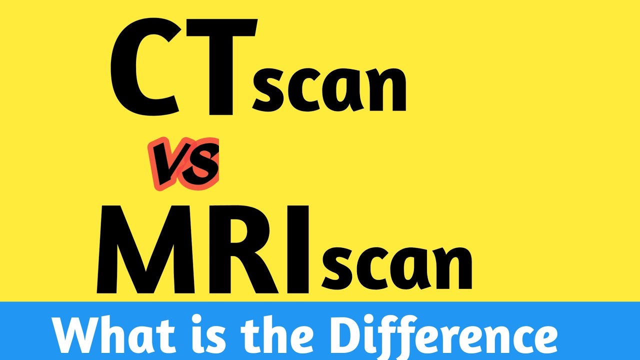 Difference Between CT Scan And MRI Scan YouTube Difference between ct scan and mri scan youtube