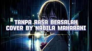 TANPA RASA BERSALAH Cover by Nabila Maharani Lyric