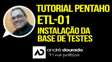 Tutorial Pentaho - ETL 01 - Instalação da base de testes
