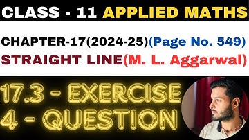 4 Question Ex. 17.3 l Chapter 17 l STRAIGHT LINE l Class 11th Applied Maths l M L Aggarwal 2024-25