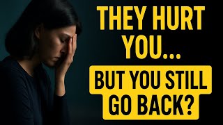 Why do we keep going back to people who hurts us? #relationship #mentalhealth #trauma