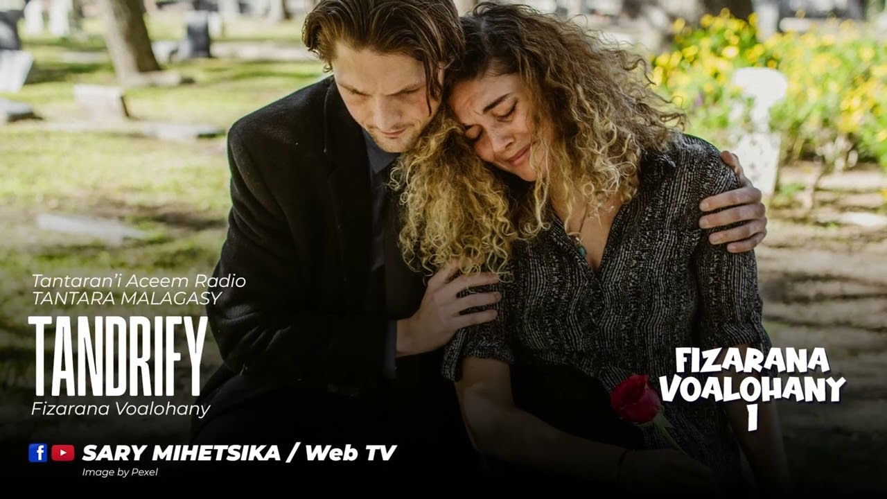 Tantara Malagasy - TANDRIFY (Tantaran'i ACEEM Radio) Fizarana Voalohany