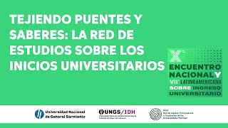 Tejiendo puentes y saberes: la Red de Estudiossobre los Inicios Universitarios