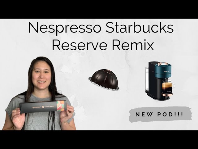 UNBOX THE UNEXPECTED: NESPRESSO AND STARBUCKS RESERVE JOIN FORCES FOR  LIMITED-EDITION COFFEE