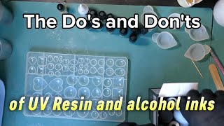 The Do's and Don'ts of UV Resin and Alcohol inks