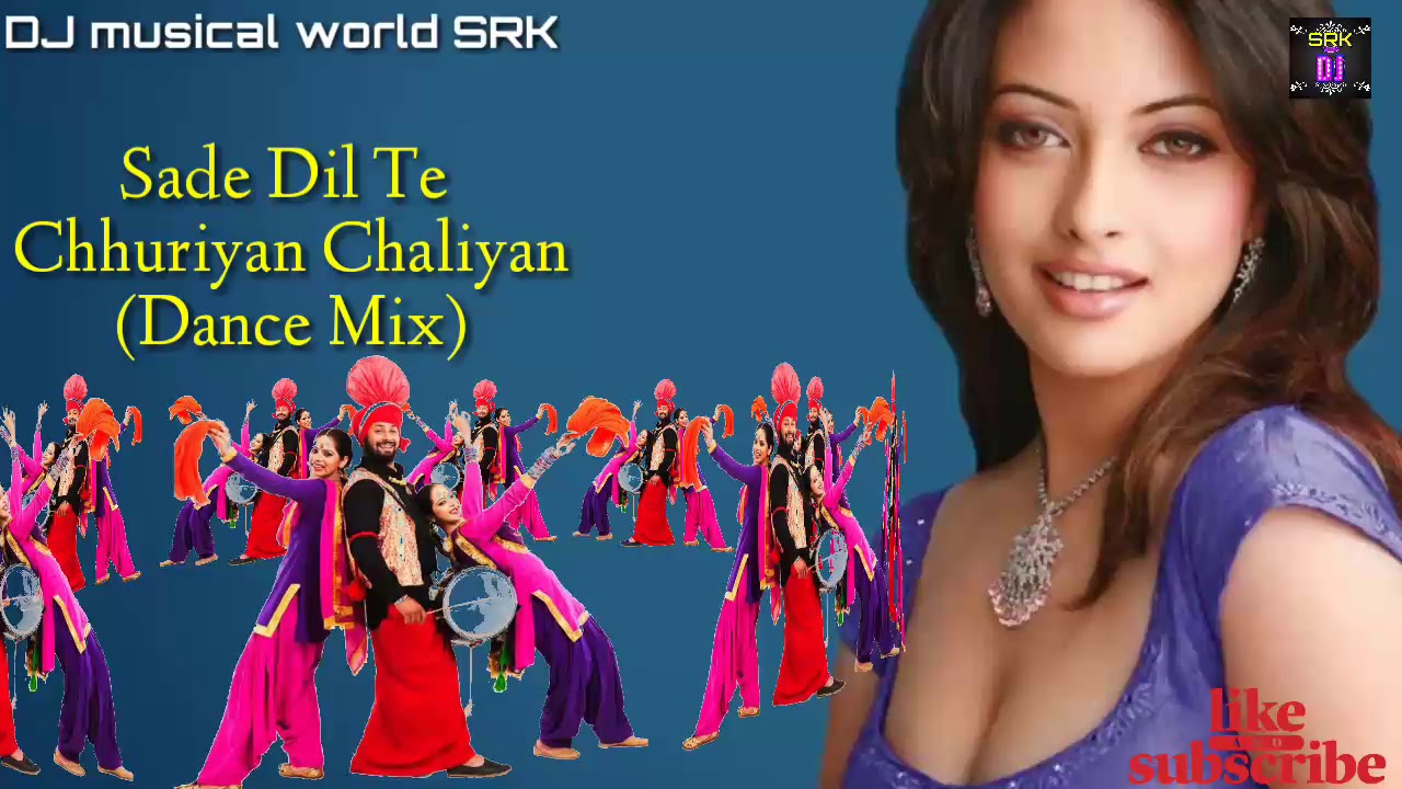 Sade Dil Te Chhuriyan Chaliyan (Dance DJ Mix) Punjabi song YouTube