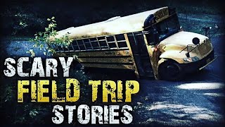 11 True Scary Field Trip Horror Stories (Vol. 1)