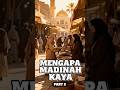 Mengapa Madinah Tidak Pernah Bangkrut | Part 2