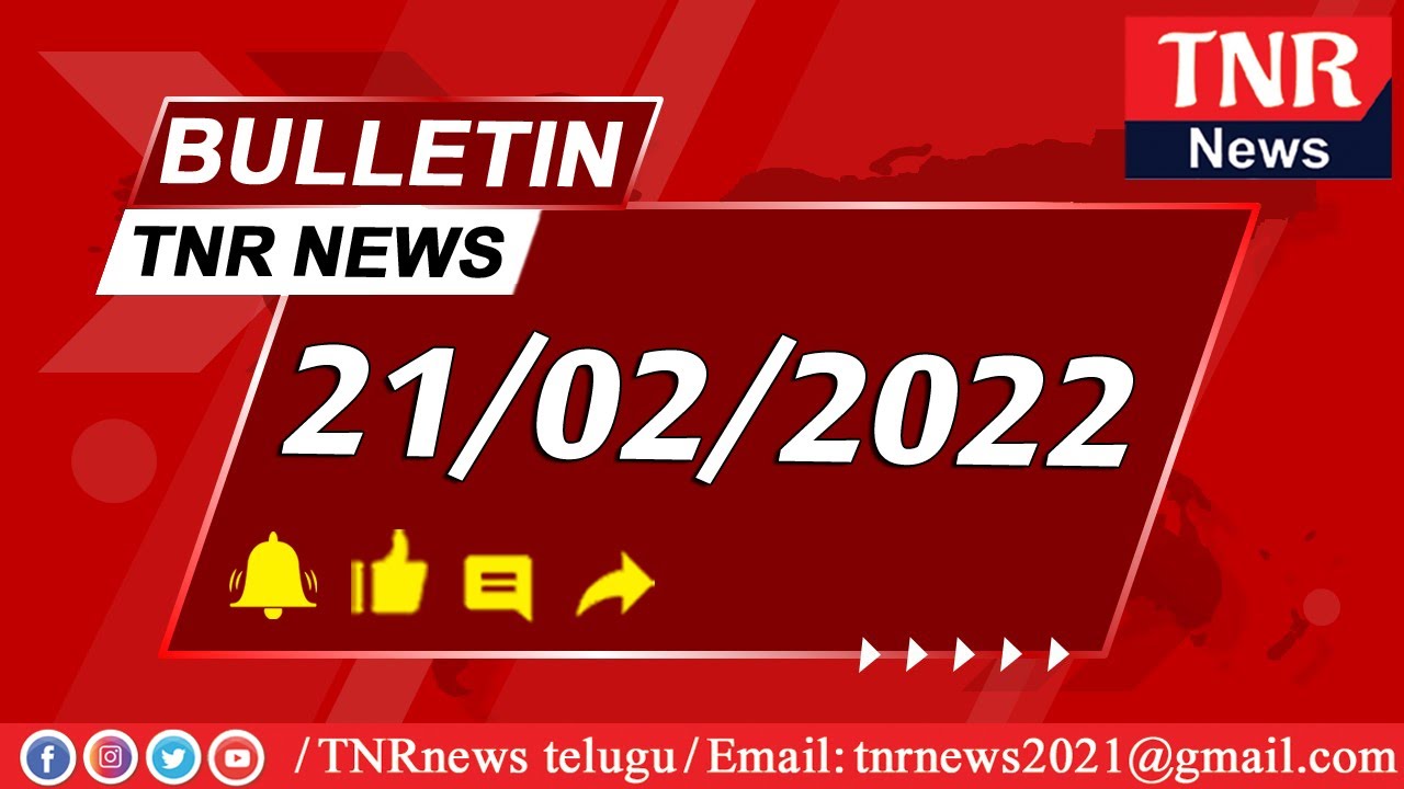 TNR NEWS BULLETIN 21-2-2022 