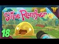 Ruining in Circles | Slime Rancher | Let&#39;s Play Ep 18