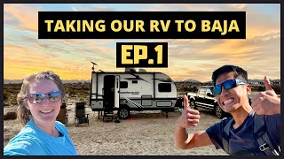 Taking our RV to BAJA | First 2 weeks in Mexico
