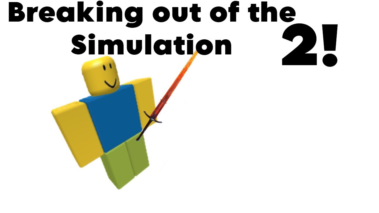 Breaking out of the Simulation CHAPTER 2! - YouTube