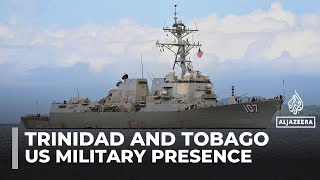 US warship arrives in Trinidad and Tobago, heightening tensions near Venezuela