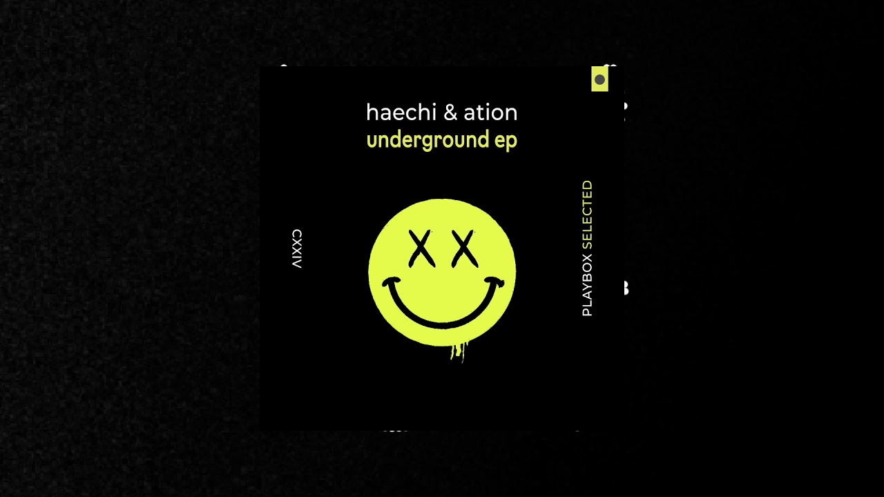 Haechi x Ation - Underground 2019