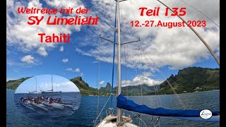Sy-Limelight#135 Tahiti  #polynesien #weltreise #sailing #suedsee #cruising #segeln #blauwasser