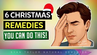 Top 6 Christmas Remedies (Stress, Hangover, Indigestion etc..)