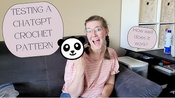 Funny! Testing ChatGPT Crochet Pattern - AI Amigurumi Panda Pattern - AI Crochet Patterns