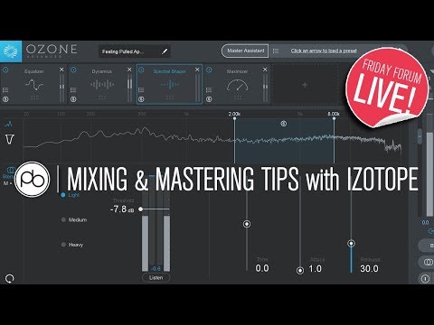 Mixing and Mastering Tips Using iZotope Ozone 8 & Neutron 2