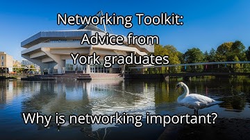 Why is networking important? || Networking Toolkit: Advice from York Graduates