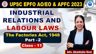 UPSC EPFO AO/EO | APFC | The Factories Act, 1948 Part- 2 | Class - 11 | EPFO Complete Course