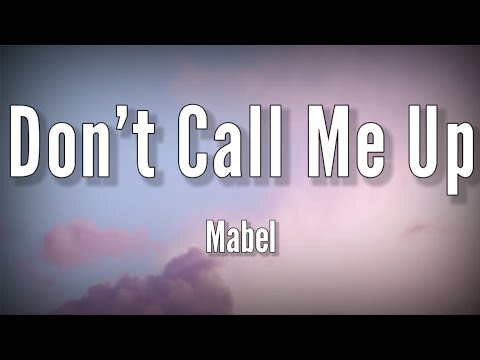 Mabel - Don't Call Me Up (Lyrics).