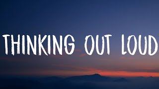 Ed Sheeran - Thinking Out Loud (Lyrics)