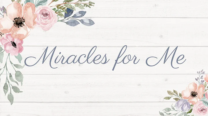 Miracles For Me || Words & Music by Sara Lyn Baril