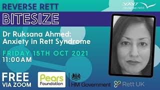 Reverse Rett Bitesize Dr Ruksana Ahmed - Anxiety In Rett Syndrome