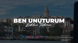 Gökhan Türkmen - Ben Unuturum 