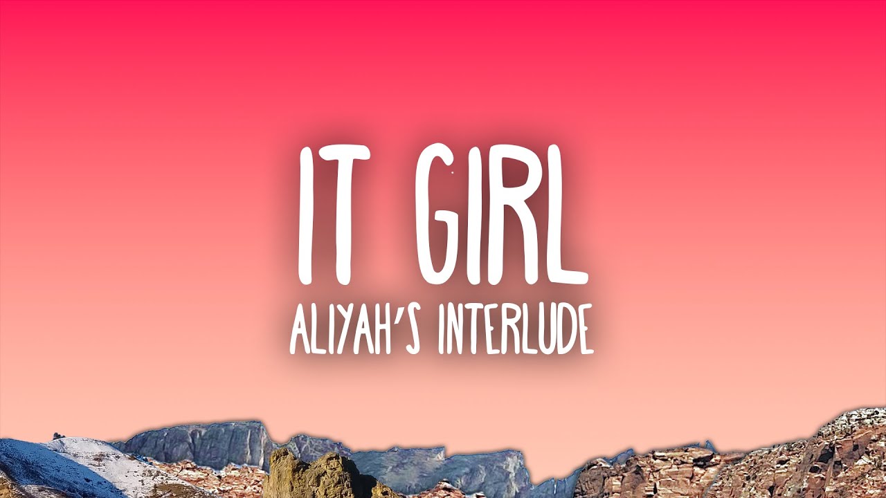 Aliyahs Interlude   IT GIRL