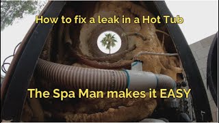How to Fix A Leak in a Hot Tub .. DIY Spa Repair .. Arizona Hot Tub Factory The Spa Man will show U