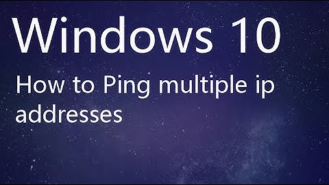 Windows 10 How to Ping multiple ip addresses