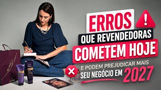 Erros Que Revendedoras Cometem Que Podem Acabar Com Seu Negócio Em 2027