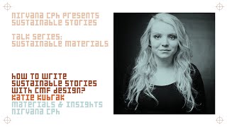 01 Sustainable Materials Talk: How to write sustainable stories with CMF Design by Katie Kubrak