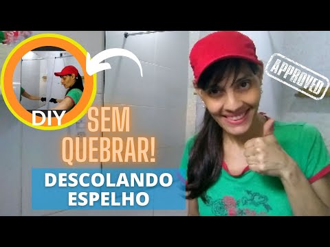 COMO DESCOLAR ESPELHO DA PAREDE SEM QUEBRAR (COM COLA FIXA ESPELHO)