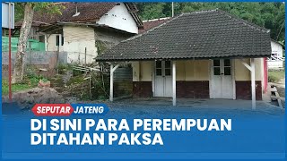 Jejak Kelam Kamp Plantungan | Sejarah Tahanan Politik Perempuan Gerwani di Jawa Tengah