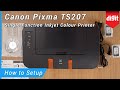 Canon Pixma TS207 Single Function Inkjet Printer - How to Setup