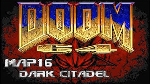 Doom 64 for Doom 2 - Map16: Dark Citadel (100%) [DOSBox]